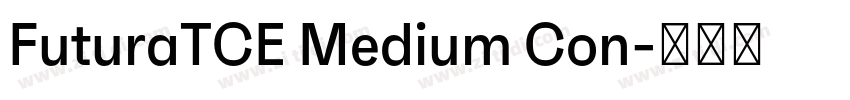 FuturaTCE Medium Con字体转换